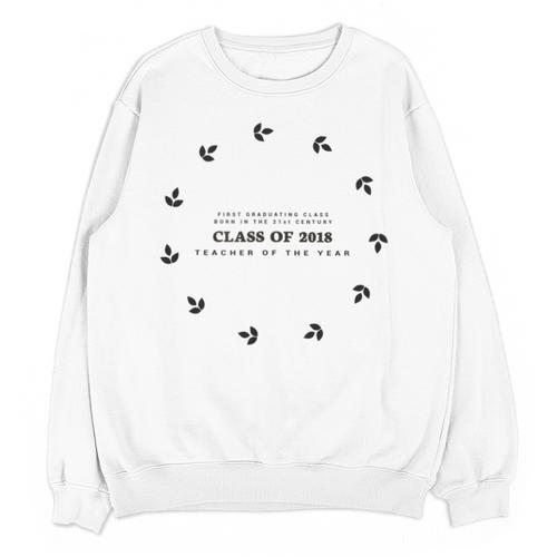 Graduation For Her TEACHER OF THE YEAR Class Of 2018 Unisex Sweatshirt - Best Gift Smart