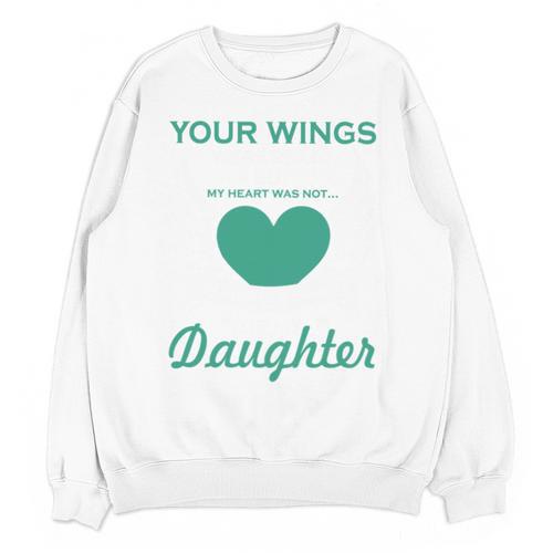 My Heart Was Not In Loving Memory Missing Daughter In Heaven Unisex Sweatshirt - Easessy