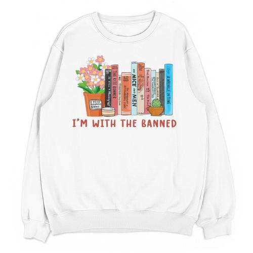 I'm With The Banned Books – Book Lover Librarian Reading Unisex Sweatshirt - Bookorys CA
