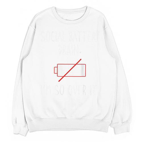 I'm So Over It Saying For Introvert And Shy People Unisex Sweatshirt - Raresse