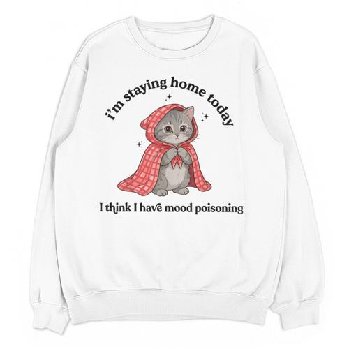 I’m Staying Home Today Cat Introvert Homebody Unisex Sweatshirt - Raresse