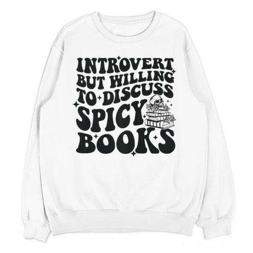 Introvert But Willing To Discuss Spicy Books Unisex Sweatshirt - Raresse