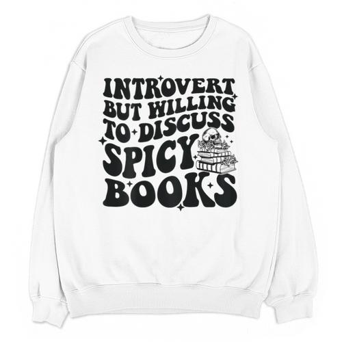 Introvert But Willing To Discuss Spicy Books Unisex Sweatshirt - Raresse