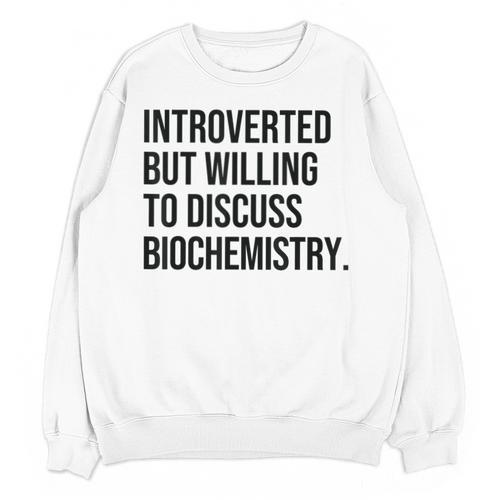 Introverted Biochemist Biochemistry Introvert Unisex Sweatshirt - Raresse
