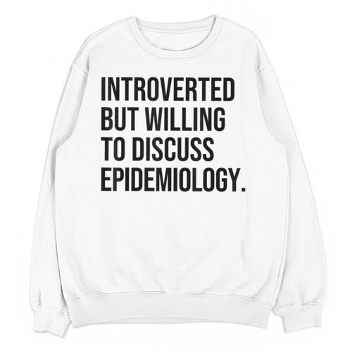 Introverted Epidemiologist Epidemiology Introvert Unisex Sweatshirt - Raresse