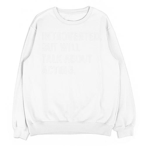 Introverted But Will Talk About Acting Actor Theatre Actress Premium Tri-Blend Unisex Sweatshirt - Raresse