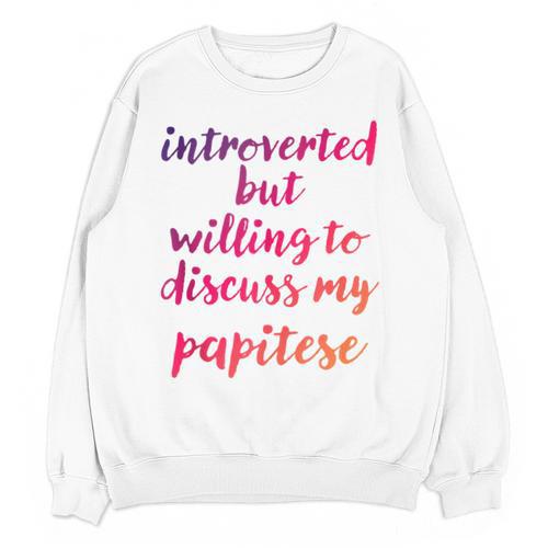 Introverted Willing To Discuss Papitese Introvert Unisex Sweatshirt - Raresse