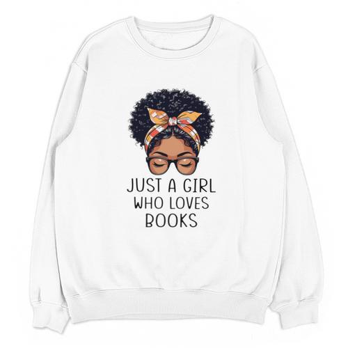 Just a Girl Who Loves Books Messy Bun Black Women Reading Unisex Sweatshirt - Bookorys