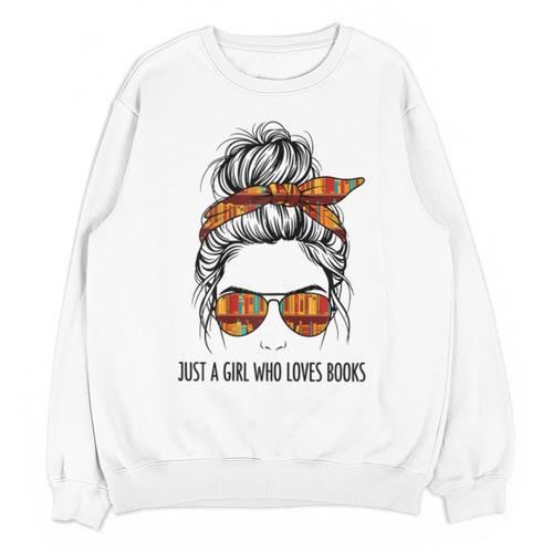 Just a Girl Who Loves Books Pajamas Shirt Reading Book Lover Unisex Sweatshirt - Bookorys CA