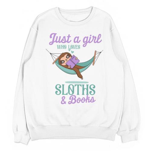 Just a Girl Who Loves Sloths And Books Unisex Sweatshirt - Bookorys UK