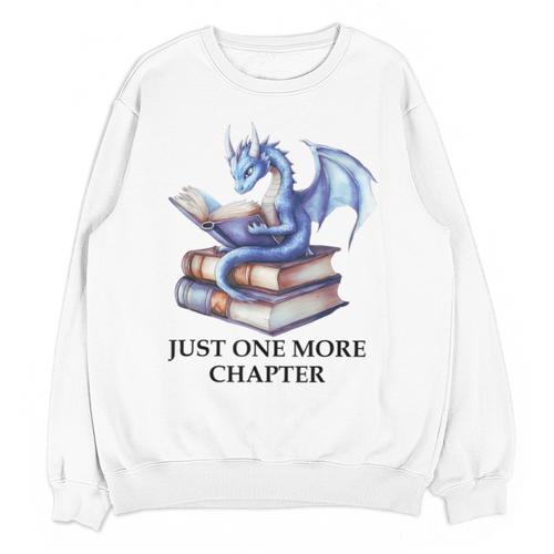 Just One More Chapter Book Dragon Reading Book Lover Bookish Unisex Sweatshirt - Bookorys