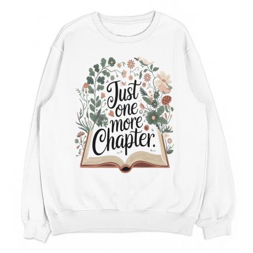 Just One More Chapter Bookish Book Reading Botanical Unisex Sweatshirt - Bookorys UK