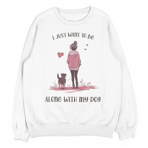 I Just Want To Be Alone With My Dog For Introvert Dog Mom Unisex Sweatshirt - Raresse