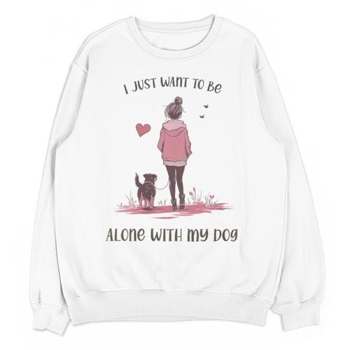 I Just Want To Be Alone With My Dog For Introvert Dog Mom Unisex Sweatshirt - Raresse
