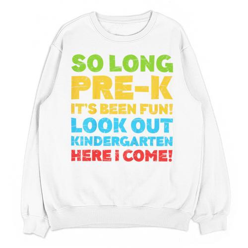 Kids So Long PRE-K It's Been Fun Shirt Boy Girl Graduation Unisex Sweatshirt - Best Gift Smart