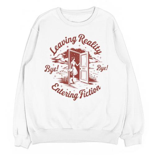 Leaving Reality Entering Fiction Book Lover Unisex Sweatshirt - Bookorys