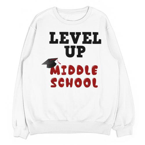 Level Up Middle School 5th Grade Graduation Unisex Sweatshirt - Best Gift Smart