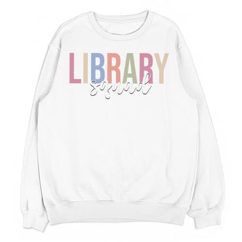 Library Squad Librarian Book Lover Bookworm Unisex Sweatshirt - Bookorys AU
