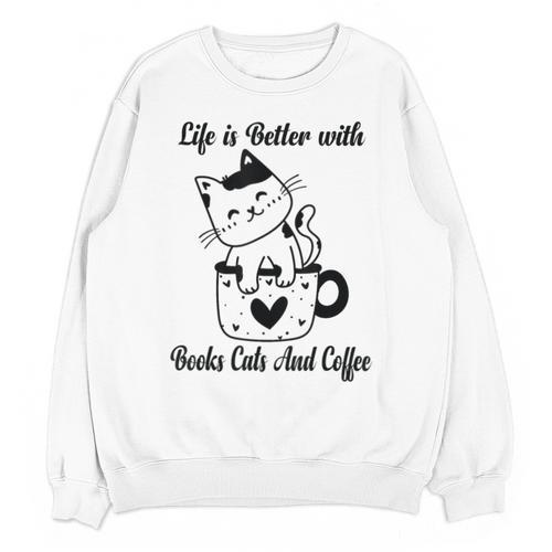 Life Is Better With Books Cats And Coffee Shirt Unisex Sweatshirt - Bookorys