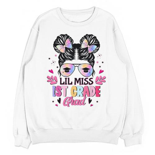 Lil Miss 1st Grade Grad Graduation Last Day Of 1st Grade Unisex Sweatshirt - Best Gift Smart