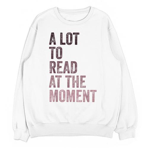 A Lot To Read At The Moment Book Reader Retro Reading Unisex Sweatshirt - Bookorys DE