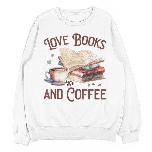 Love Books And Coffee Books Reading Coffee Drinking Unisex Sweatshirt - Bookorys