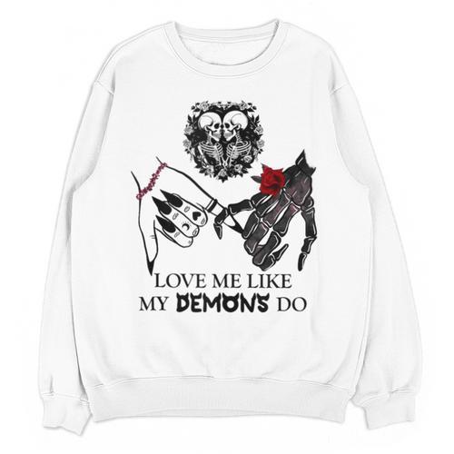 Love Me Like My Demons Do Dark Romance Merch Smutty Book Unisex Sweatshirt - Bookorys UK