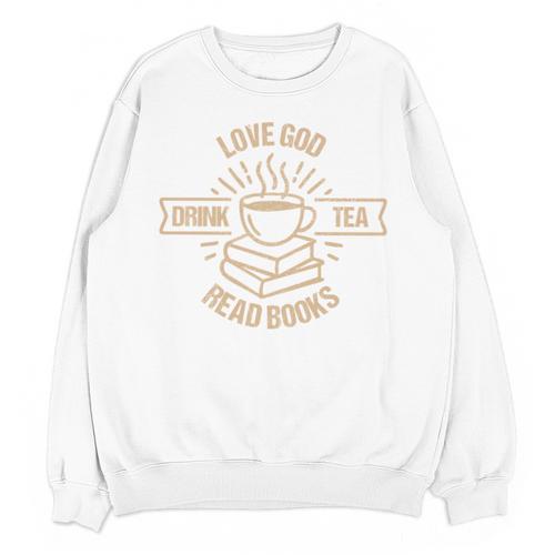 Love God Drink Tea Read Books Lovers Vintage Christian Unisex Sweatshirt - Bookorys