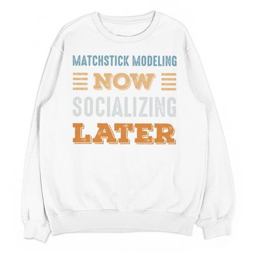 Matchstick Modeling Now Minimal Socializing Introvert Unisex Sweatshirt - Raresse