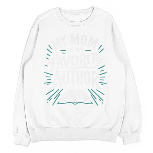 My Mom Is My Favorite Author Book Lover Premium Unisex Sweatshirt - Bookorys DE