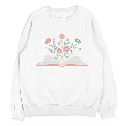 New Chapter Begins Retired 2026 Floral Book Retirement Women Unisex Sweatshirt - Bookorys