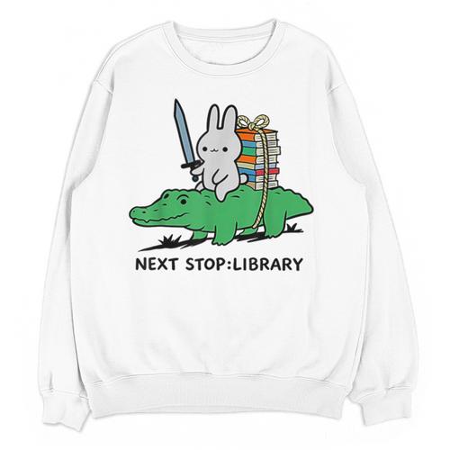 Next Stop Library Reading Book Unisex Sweatshirt - Bookorys AU