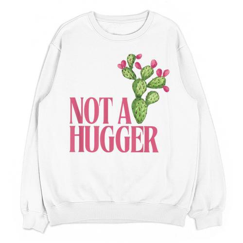 Not a Hugger Sarcastic Introvert Cactus Theme Women Unisex Sweatshirt - Raresse