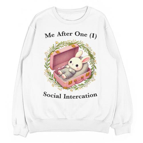 Me After One Social Interaction Introvert Saying Unisex Sweatshirt - Raresse