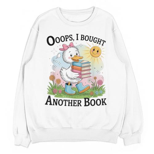 Oops I Bought Another Book Duck Sunshine Unisex Sweatshirt - Bookorys UK