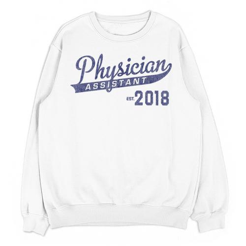 Physician Assistant Graduation Est 2018 Shirt Unisex Sweatshirt - Best Gift Smart