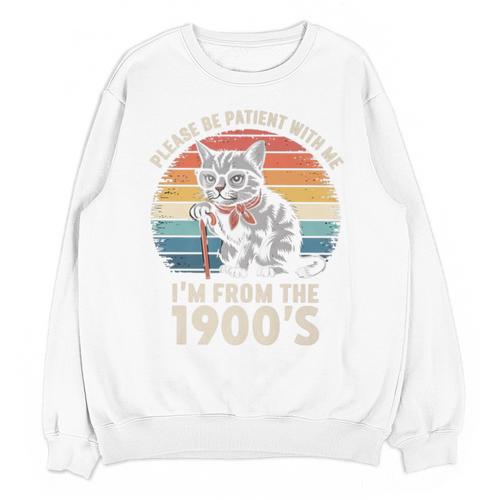Please Be Patient With Me I'm From The 1900s Cat Premium Unisex Sweatshirt - Figerry