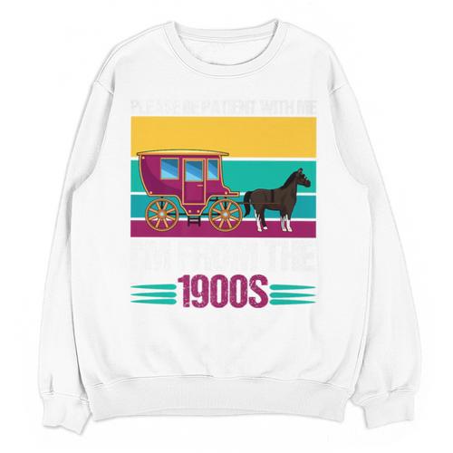 Please Be Patient With Me I'm From The 1900s Cool Dad Premium Unisex Sweatshirt - Figerry