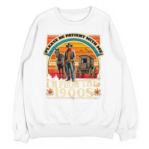 Please Be Patient With Me I'm From The 1900s Cowboy Premium Unisex Sweatshirt - Figerry