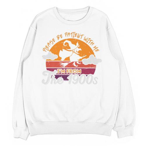 Please Be Patient With Me I'm From The 1900s Halloween Premium Unisex Sweatshirt - Figerry