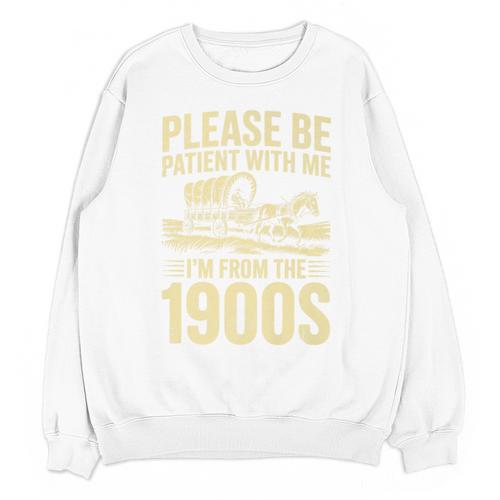 Please Be Patient I'm From The 1900s Over The Hill Premium Unisex Sweatshirt - Figerry
