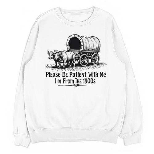 Please Be Patient With Me I'm From The 1900s Oxen And Wagon Premium Unisex Sweatshirt - Figerry