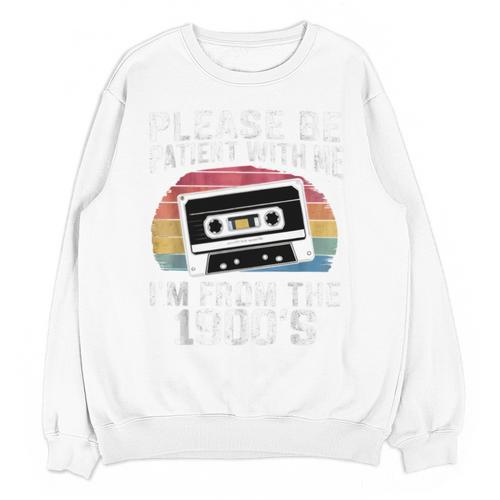 Please Be Patient With Me I'm From The 1900s Retro 90s Unisex Sweatshirt - Figerry