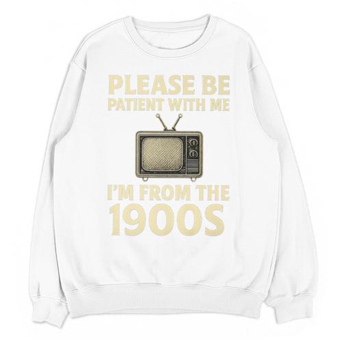 Please Be Patient With Me I'm From The 1900s Television Set Premium Unisex Sweatshirt - Figerry