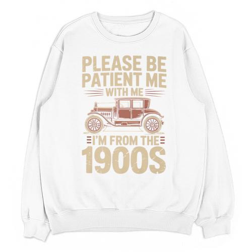 Please Be Patient With Me I'm From The 1900s Vintage Car Premium Unisex Sweatshirt - Figerry