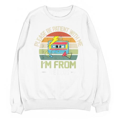 Please Be Patient With Me I'm From The 1900s Vintage Cassett Unisex Sweatshirt - Figerry