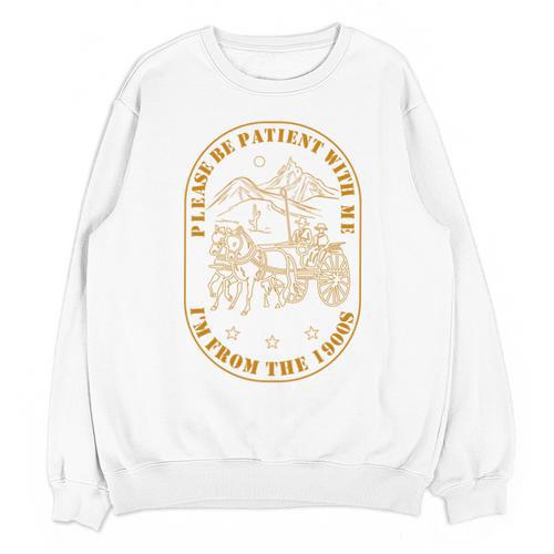 Please Be Patient I'm From The 1900s Vintage Country Gag Tee Premium Tri-Blend Unisex Sweatshirt - Figerry