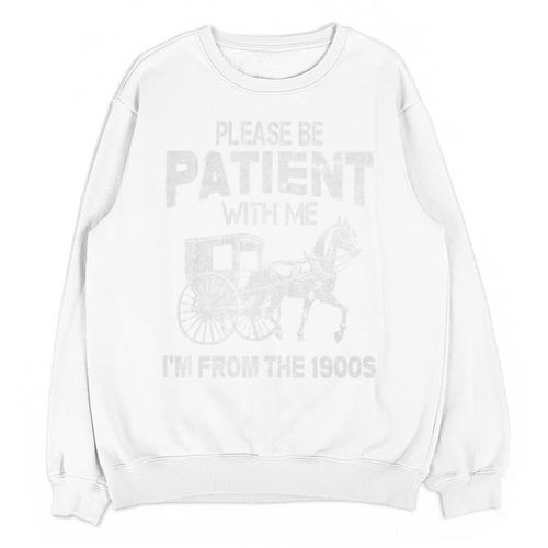 Please Be Patient With Me I'm From The 1900s Vintage Horse Premium Unisex Sweatshirt - Figerry
