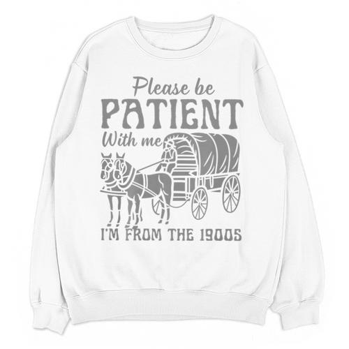 Please Be Patient With Me I'm From The 1900s Vintage 1900s Premium Tri-Blend Unisex Sweatshirt - Figerry