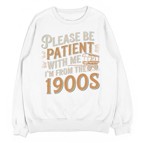 Please Be Patient With Me I'm From The 1900s Vintage Quote Premium Tri-Blend Unisex Sweatshirt - Figerry